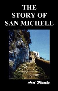 Bokomslag för "THE STORY OF SAN MICHELE"