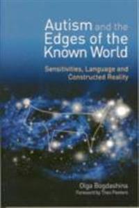 Autism and the Edges of the Known World