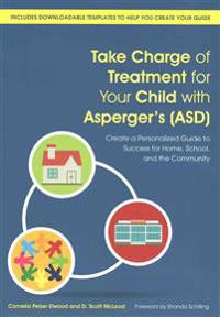 Take Charge of Treatment for Your Child with Asperger's (ASD)