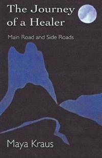 The Journey of a Healer (Main Road and Side Roads)