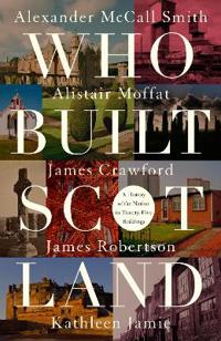 Who Built Scotland