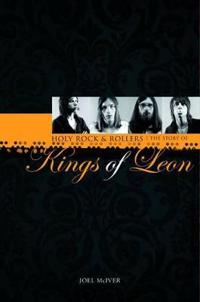 Story of "Kings of Leon", The: Holy Rock 'n' Rollers