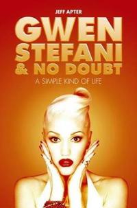 Apter, J: Gwen Stefani and No Doubt: Simple Kind of Life