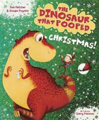 The Dinosaur that Pooped Christmas!