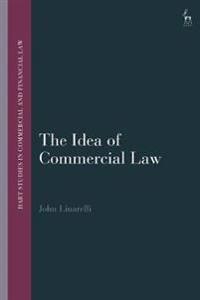 The Idea of Commercial Law
