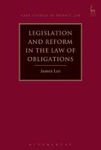 Legislation and Reform in the Law of Obligations