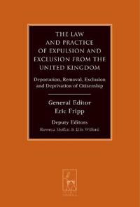 The Law and Practice of Expulsion and Exclusion from the United Kingdom