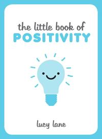 The Little Book of Positivity