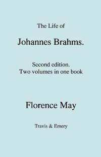 The Life of Johannes Brahms. Second Edition, Revised. (Volumes 1 and 2 in One Book). (First Published 1948).