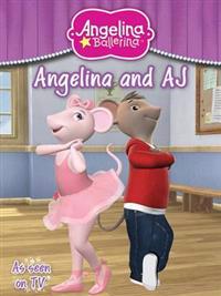 Angelina Ballerina: Angelina & Aj
