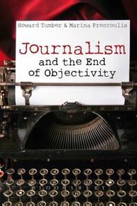 Bokomslag för "Journalism and the End of Objectivity"