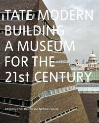 Tate Modern: Building a Museum for the 21st Century