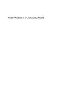 Older Workers in a Globalizing World