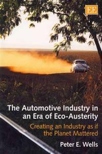 Bokomslag för "The Automotive Industry in an Era of Eco-Austerity"
