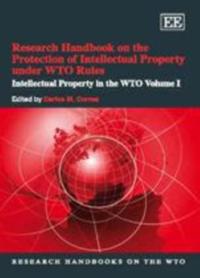 Research Handbook on the Protection of Intellectual Property under WTO Rules