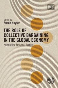 The Role of Collective Bargaining in the Global Economy