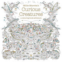 Millie marottas curious creatures - a colouring book adventure
