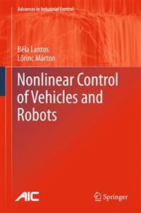 Nonlinear Control of Vehicles and Robots