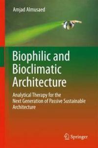 Biophilic and Bioclimatic Architecture