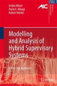 Modelling and Analysis of Hybrid Supervisory Systems