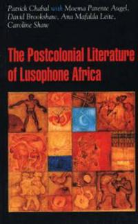 Postcolonial Literature of Lusophone Africa