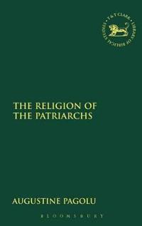 The Religion of the Patriarchs