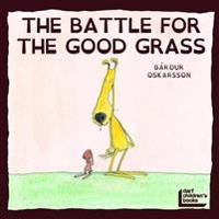 Battle for the Good Grass