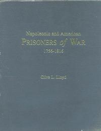 Napoleonic and American Prisoners of War 1756-1816