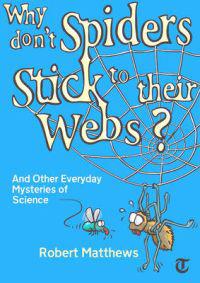 Why Don't Spiders Stick to Their Webs?