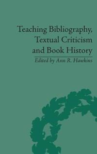 Teaching Bibliography, Textual Criticism, and Book History