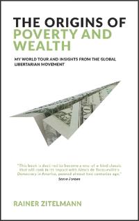 The Origins of Poverty and Wealth