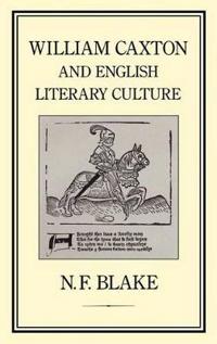 William Caxton and English Literary Culture