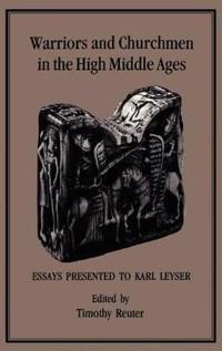 Warriors and Churchmen in the High Middle Ages