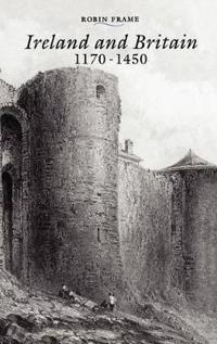 Ireland and Britain, 1170-1450