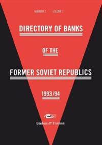 Directory of Banks of the Former Soviet Republics 1993/94