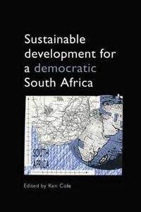 Sustainable Development for a Democratic South Africa