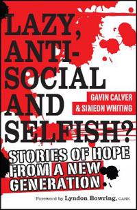 Lazy, Antisocial and Selfish?