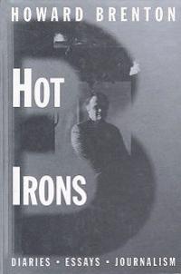 Brenton, H: Hot Irons