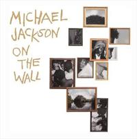 Michael Jackson: On The Wall