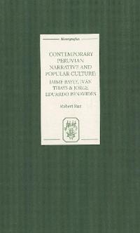 Contemporary Peruvian Narrative and Popular Culture