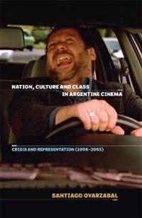 Nation, Culture and Class in Argentine Cinema