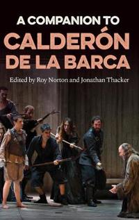 Bokomslag för "A Companion to Calderón de la Barca"