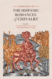 Companion to the Hispanic Romances of Chivalry