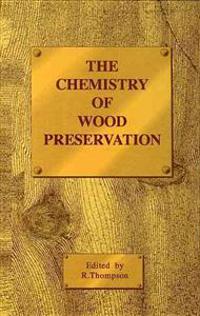 The Chemistry of Wood Preservation
