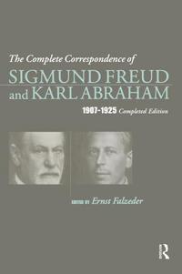 Bokomslag för "The Complete Correspondence of Sigmund Freud and Karl Abraham 1907-1925"