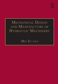 Bokomslag för "Mechanical Design and Manufacture of Hydraulic Machinery"