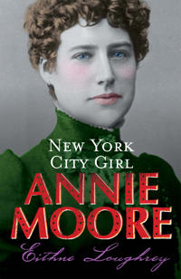 Annie Moore:New York City Girl