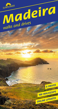Madeira Walking Guide: Mountain Hikes, Levada Trails & Scenic Drives (Sunflower Guides)