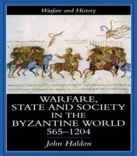 Bokomslag för "Warfare, State And Society In The Byzantine World 565-1204"