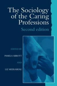 Bokomslag för "The Sociology of the Caring Professions"